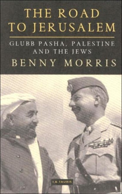 The Road to Jerusalem, Benny Morris - Paperback - 9781860649899