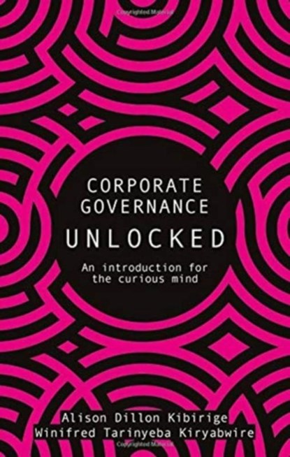 Corporate Governance Unlocked, Alison Dillion Kibirige - Paperback - 9781860727214