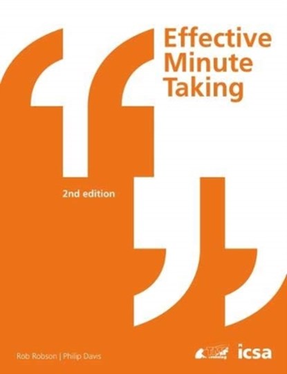Effective Minute Taking 2nd Edition, Rob Robson ; Philip Davis - Paperback - 9781860727290