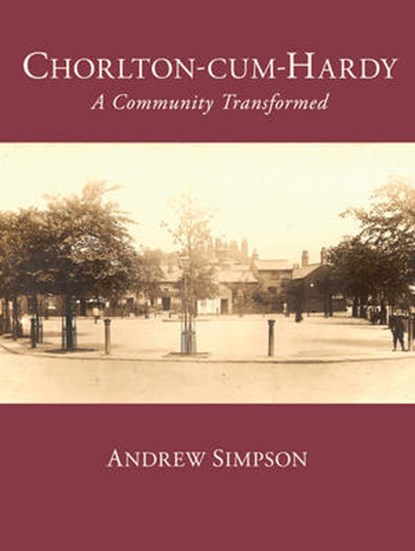 Chorlton-cum-Hardy, Andrew Simpson - Gebonden - 9781860776717