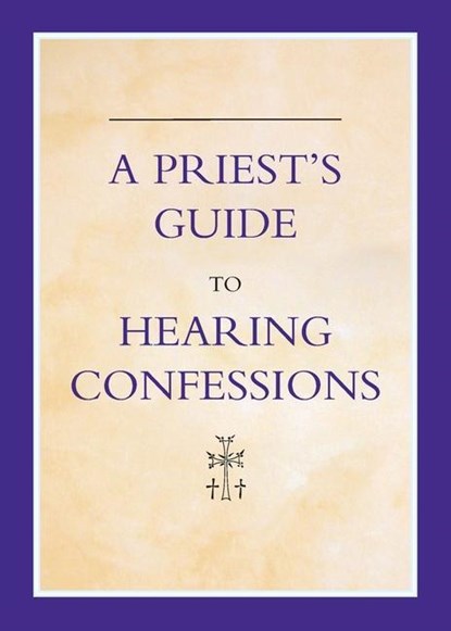 Priest's Guide to Hearing Confessions, Michael Woodgate - Gebonden - 9781860825309