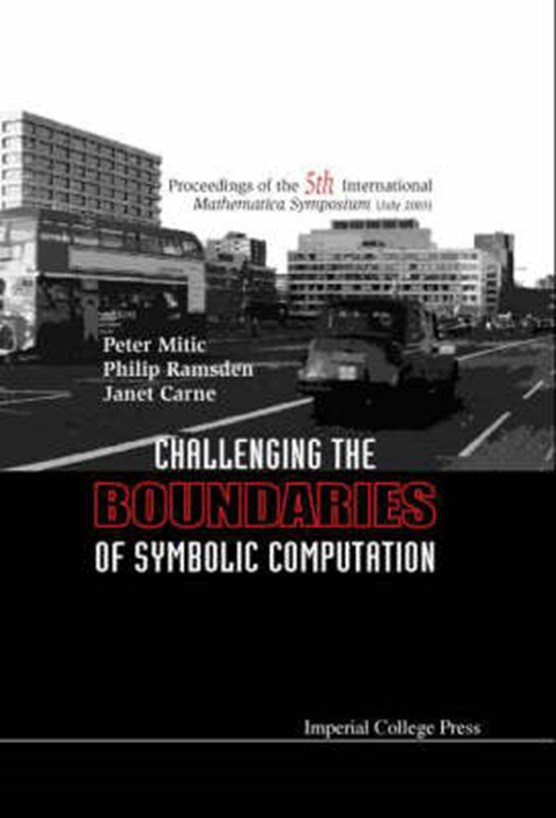 Challenging The Boundaries Of Symbolic Computation (With Cd-rom) - Proceedings Of The Fifth International Mathematica Symposium