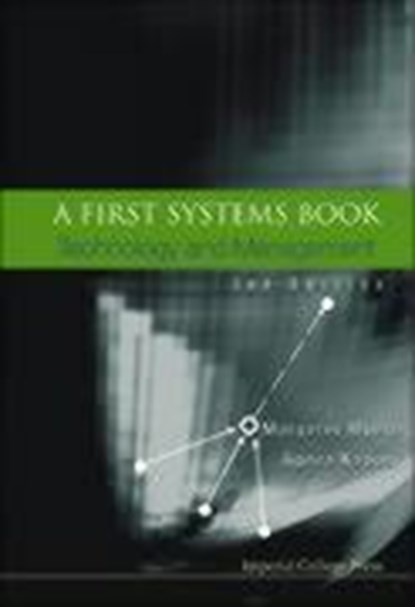 First Systems Book, A: Technology And Management (2nd Edition), MARGARET (RICHMOND,  The American Int'l Univ, London, Uk) Myers ; Agnes (Kaposi Associates, Uk) Kaposi - Paperback - 9781860944321