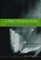First Systems Book, A: Technology And Management (2nd Edition) | Myers, Margaret (richmond, The American Int'l Univ, London, Uk) ; Kaposi, Agnes (kaposi Associates, Uk) | 