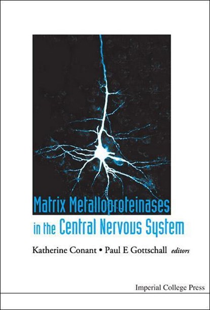 Matrix Metalloproteinases In The Central Nervous System, KATHERINE (JOHNS HOPKINS BLOOMBERG SCHOOL OF PUBLIC HEALTH,  Usa) Conant ; Paul E (Univ Of South Florida Coll Of Medicine, Usa) Gottschall - Gebonden - 9781860945595