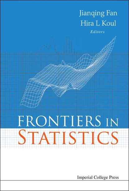 Frontiers In Statistics, JIANQING (PRINCETON UNIV,  Usa) Fan ; Hira L (Michigan State Univ, Usa) Koul - Paperback - 9781860946981