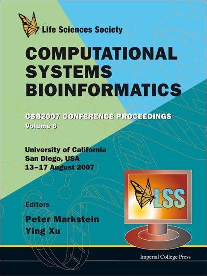 Computational Systems Bioinformatics (Volume 6) - Proceedings Of The Conference Csb 2007, PETER (IN SILICO LABS,  Llc, Usa) Markstein ; Ying (Univ Of Georgia, Usa) Xu - Gebonden - 9781860948725