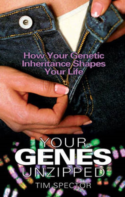 Your Genes Unzipped, SPECTOR,  Tim - Paperback - 9781861056627