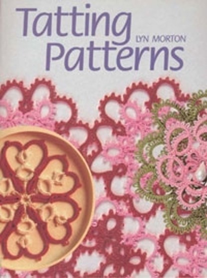 Tatting Patterns, Lyn Morton - Paperback - 9781861082619