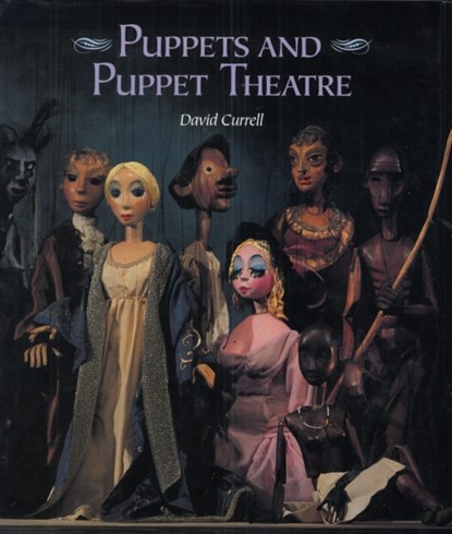 Puppets and Puppet Theatre, David Currell - Gebonden - 9781861261359