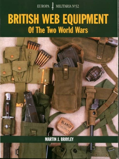 EM32: British Web Equipment Of The Two World Wars, Martin J. Brayley - Paperback - 9781861267436