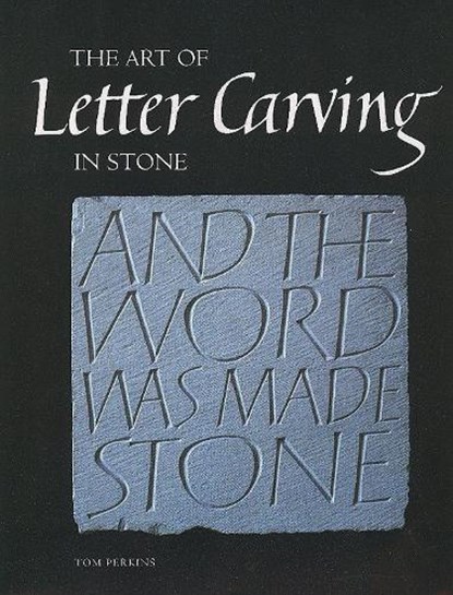 Art of Letter Carving in Stone, Tom Perkins - Gebonden - 9781861268792