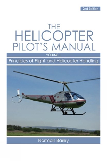 Helicopter Pilot's Manual Vol 1, Norman Bailey - Paperback - 9781861269829