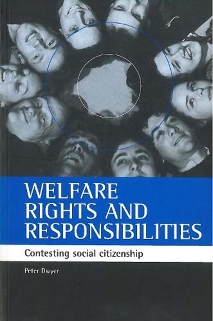 Welfare rights and responsibilities, Peter Dwyer - Paperback - 9781861342041
