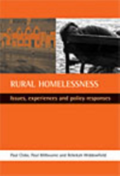 Rural homelessness, Paul Cloke ; Paul Milbourne ; Rebekah Widdowfield - Paperback - 9781861342843