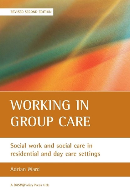 Working in group care, Adrian Ward - Paperback - 9781861347060