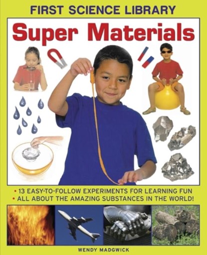 First Science Library: Super Materials, Wendy Madgwick - Gebonden - 9781861473547