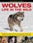 Exploring Nature: Wolves - Life in the Wild, Dr Jen Green - Gebonden - 9781861473950
