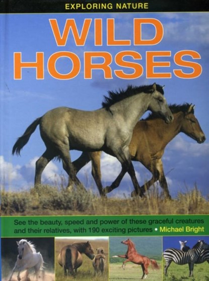 Exploring Nature: Wild Horses, Bright Michael - Gebonden - 9781861474643