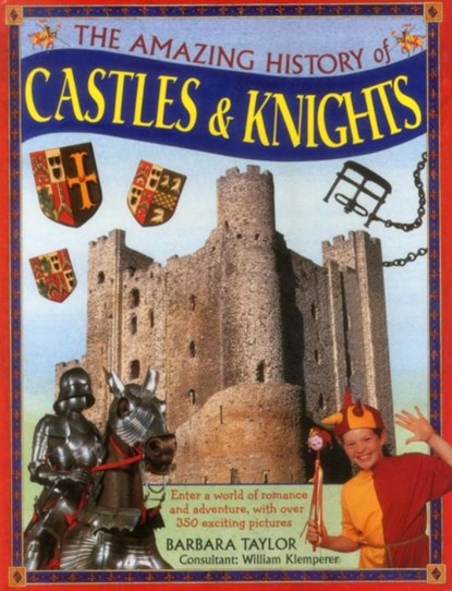 Amazing History of Castles & Knights, Taylor Barbara & Klemperer William - Gebonden - 9781861477170
