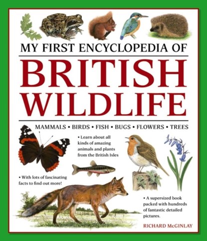 My First Encyclopedia of British Wildlife, Richard McGinlay - Paperback - 9781861478498