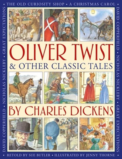 Oliver Twist & Other Classic Tales by Charles Dickens, Sue Butler - Gebonden - 9781861478948