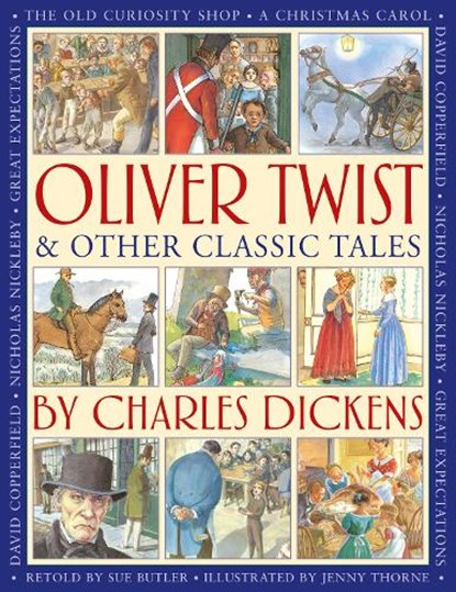 Oliver Twist & Other Classic Tales by Charles Dickens, Sue Butler - Gebonden - 9781861478948