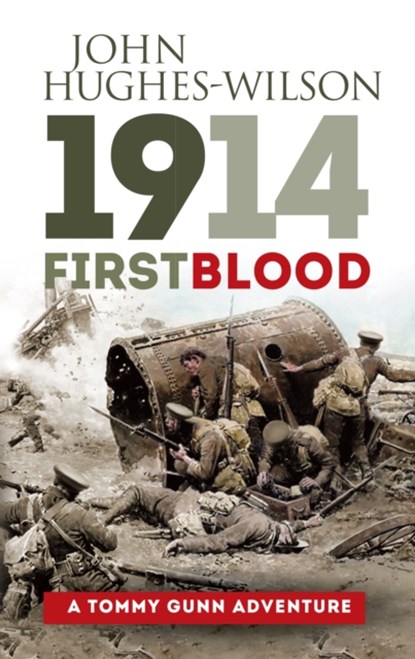 1914 - First Blood, John Hughes-Wilson - Paperback - 9781861512772