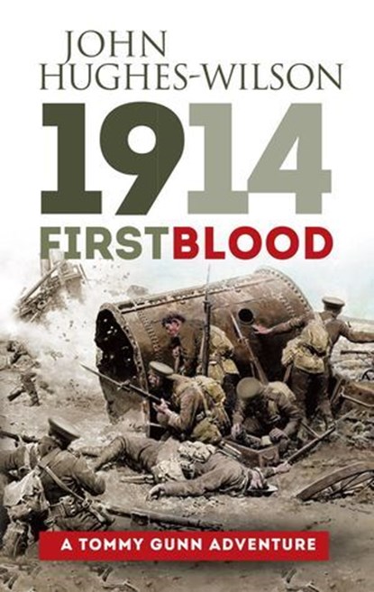 1914 First Blood, John Hughes-Wilson - Ebook - 9781861512796