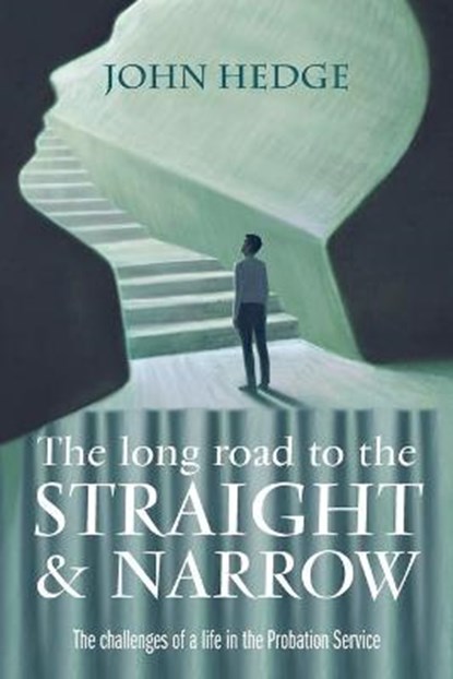 The Long Road to the Straight and Narrow, HEDGE,  John - Paperback - 9781861517777