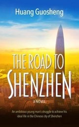 The Road to Shenzhen - Huang Guosheng - 9781861518071