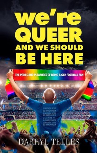 We're Queer And We Should Be Here, Darryl Telles - Ebook - 9781861518293
