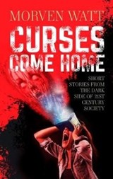 Curses Come Home - Morven Watt - 9781861518798