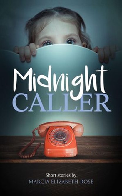 Midnight Caller, Marcia Elizabeth Rose - Ebook - 9781861518842