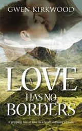 Love Has No Borders - Gwen Kirkwood - 9781861519313