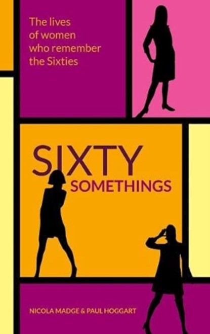 Sixty Somethings, Nicola Madge ; Paul Hoggart - Paperback - 9781861519849