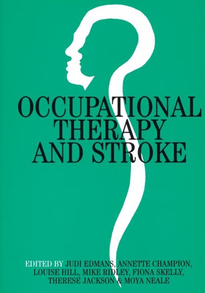 Occupational Therapy and Stroke, EDMANS,  Judi ; Champion, Annette ; Hill, Louise - Paperback - 9781861561985