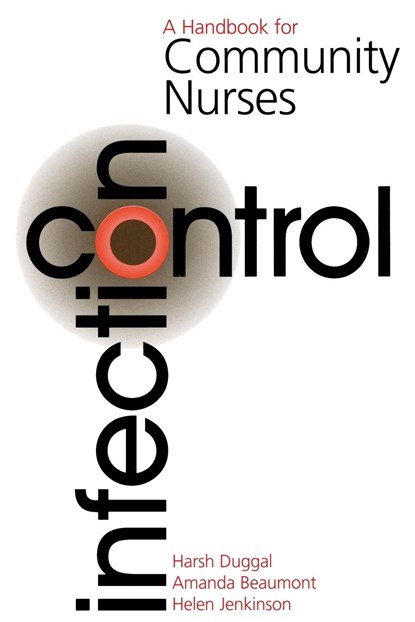 Infection Control, Harsh (South Staffordshire University) Duggall ; Mandy (South Staffordshire University) Beaumont ; Helen (South Staffordshire University) Jenkinson - Paperback - 9781861562555