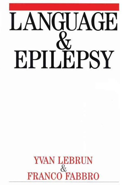 Language and Epilepsy, Yvan Lebrun ; Franco Fabbro - Paperback - 9781861563125