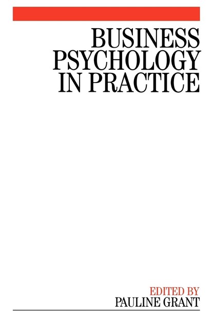 Business Psychology in Practice, Pauline Grant - Paperback - 9781861564764