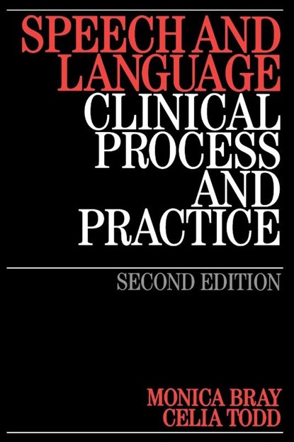 Speech and Language, Monica (Leeds Metropolitan University) Bray ; Celia (Trecare NHS Trust) Todd ; Alison (Leeds Metropolitan University) Ross - Paperback - 9781861564962