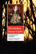 Elizabethan Sonnet Cycles | Sidney, Sir Philip ; Shakespeare, William ; Spenser, Edmund | 