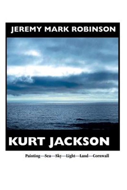 Kurt Jackson, Jeremy Mark Robinson - Paperback - 9781861713100