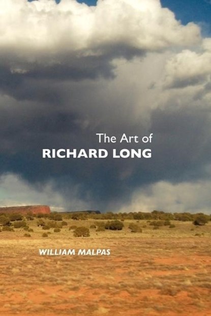 The Art of Richard Long, William Malpas - Paperback - 9781861713285