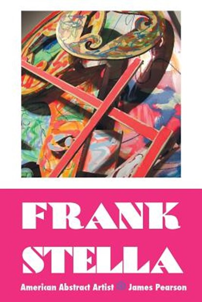 Frank Stella, James Pearson - Paperback - 9781861715500