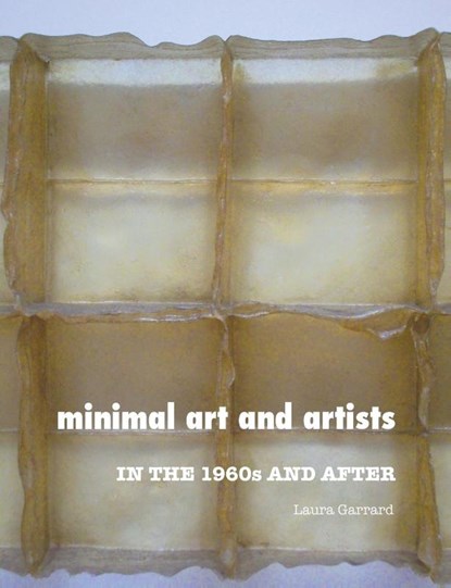 Minimal Art and Artists, Laura Garrard - Paperback - 9781861715586