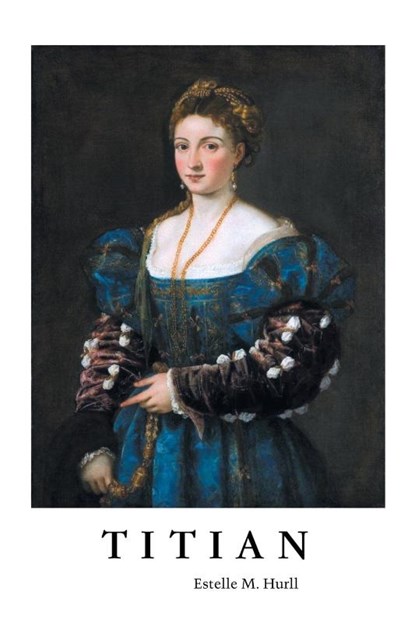 Titian, Estelle M Hurll - Paperback - 9781861716088