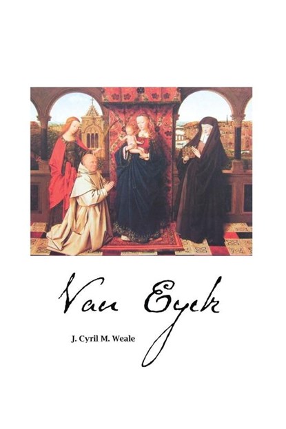 Van Eyck, James Cyril M Weale - Paperback - 9781861716163
