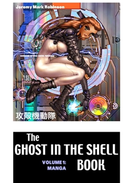 The Ghost in the Shell Boook, Jeremy Mark Robinson - Gebonden - 9781861716842