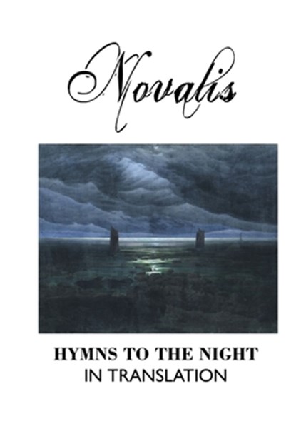 Hymns to the Night in Translation, Novalis - Paperback - 9781861717337